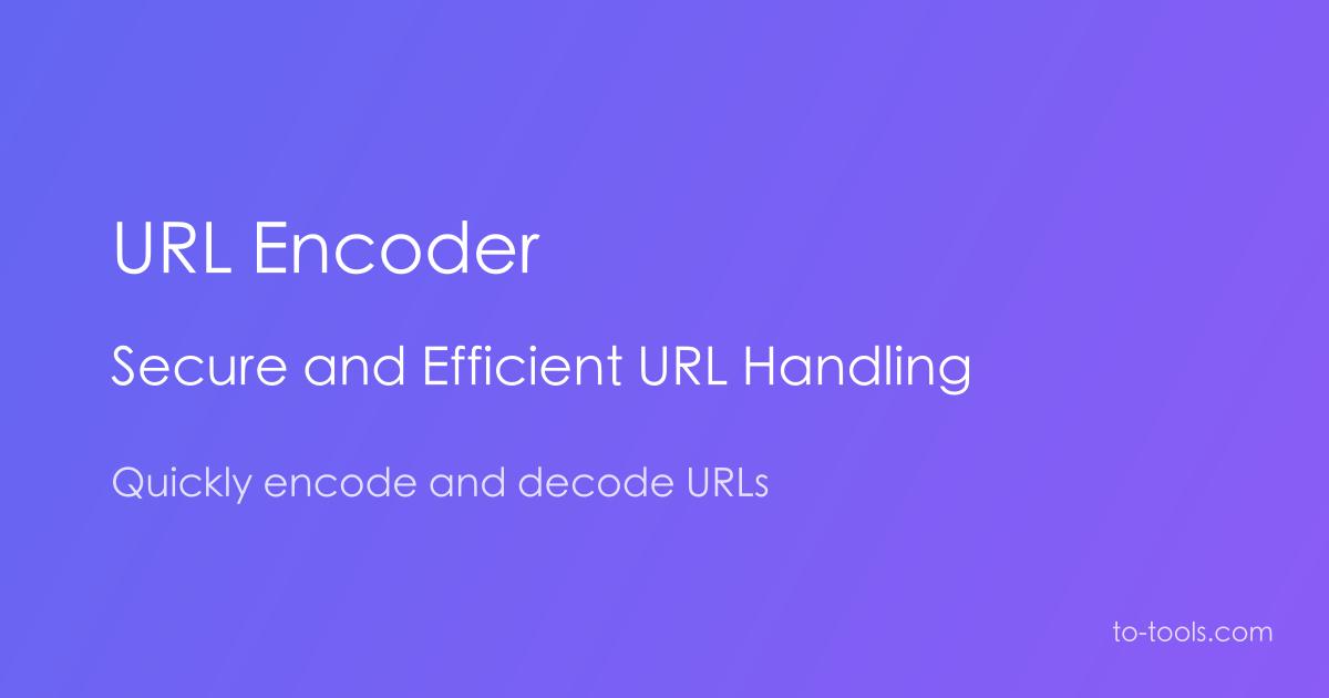 URL Encoder/Decoder Tool - To-Tools